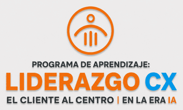 Programa de aprendizaje Liderazgo CX: El Cliente al Centro en la era IA